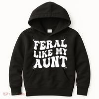 Feral Like My Aunt Kids Hoodie thumb 0