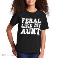 Feral Like My Aunt Kids T-Shirt thumb 2