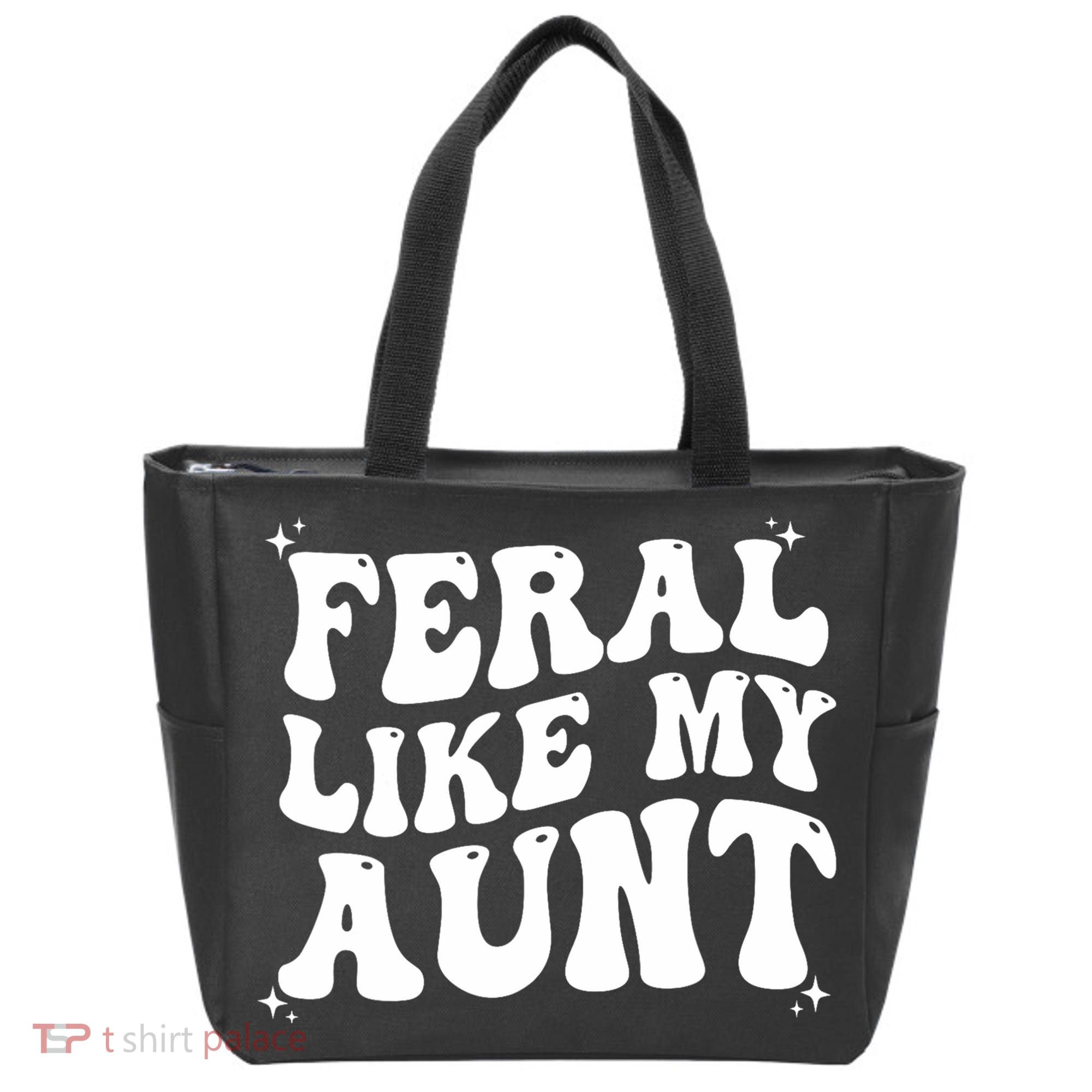 Feral Like My Aunt Tote Bag