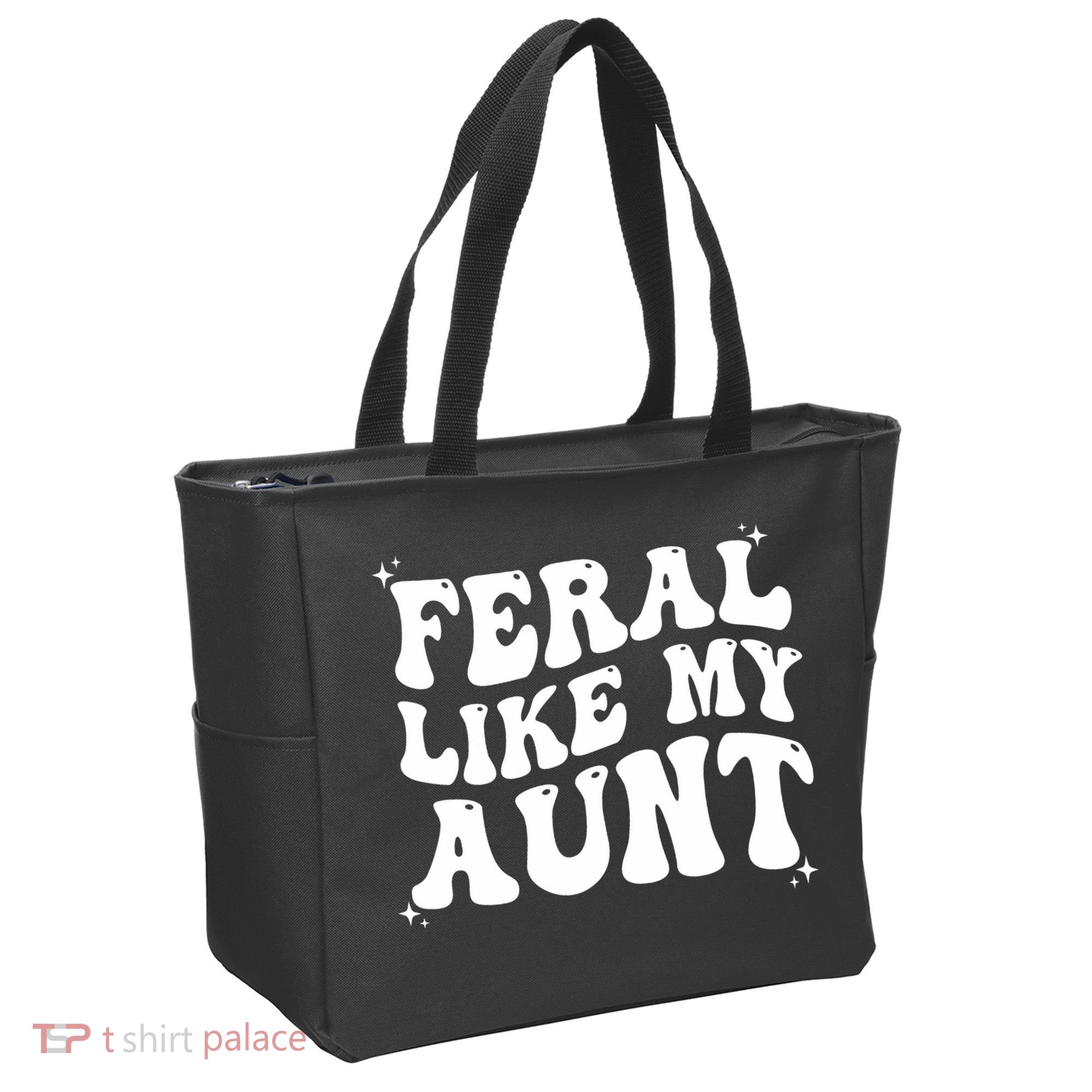 Feral Like My Aunt Tote Bag