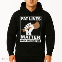 Fat Lives Matters Open The Buffets Funny Chubby Meat Lover Hoodie thumb 2