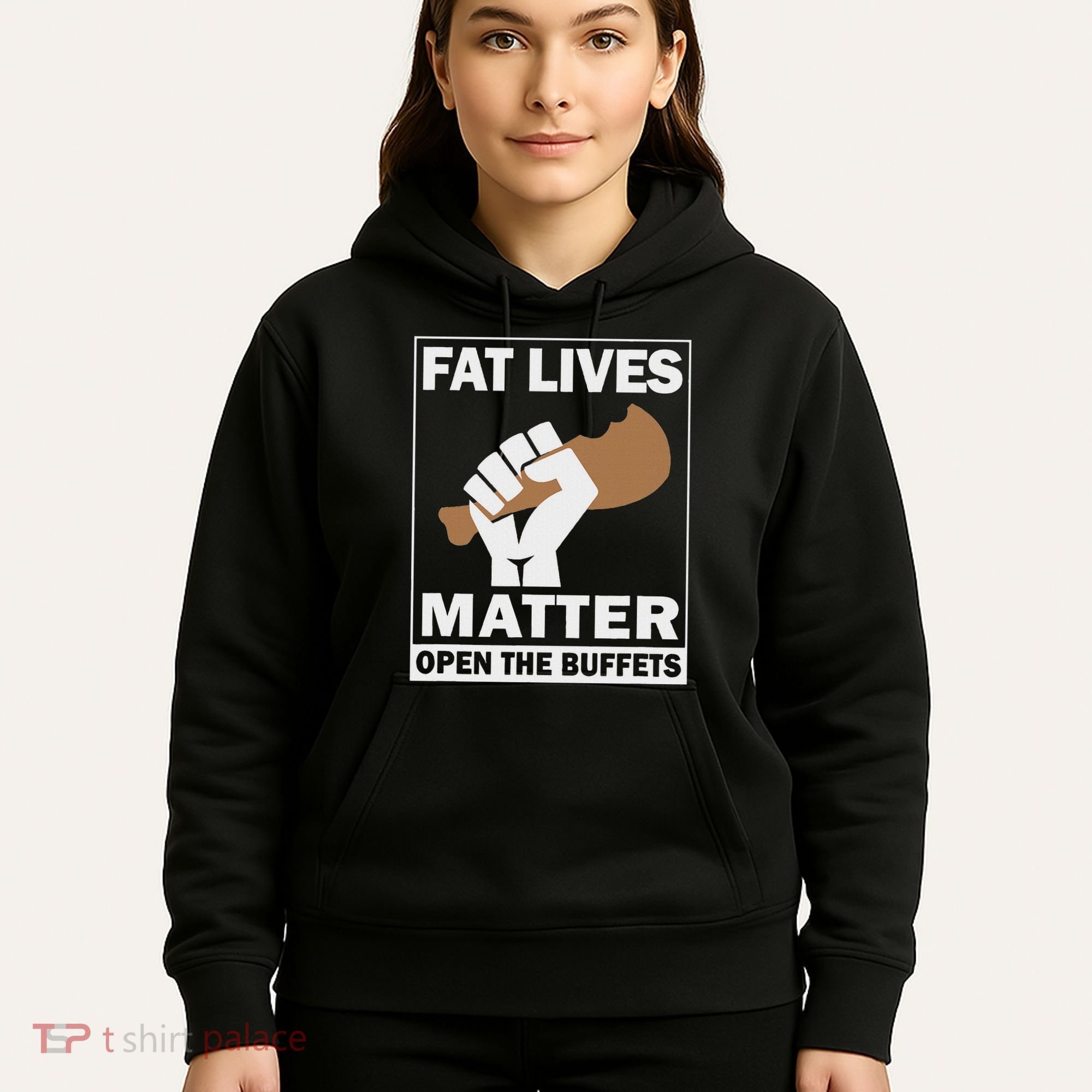 Fat Lives Matters Open The Buffets Funny Chubby Meat Lover Hoodie