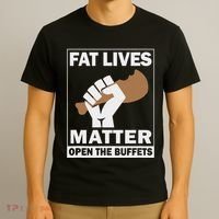 Fat Lives Matters Open The Buffets Funny Chubby Meat Lover T-Shirt thumb 3