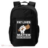 Fat Lives Matters Open The Buffets Funny Chubby Meat Lover Backpack thumb 0