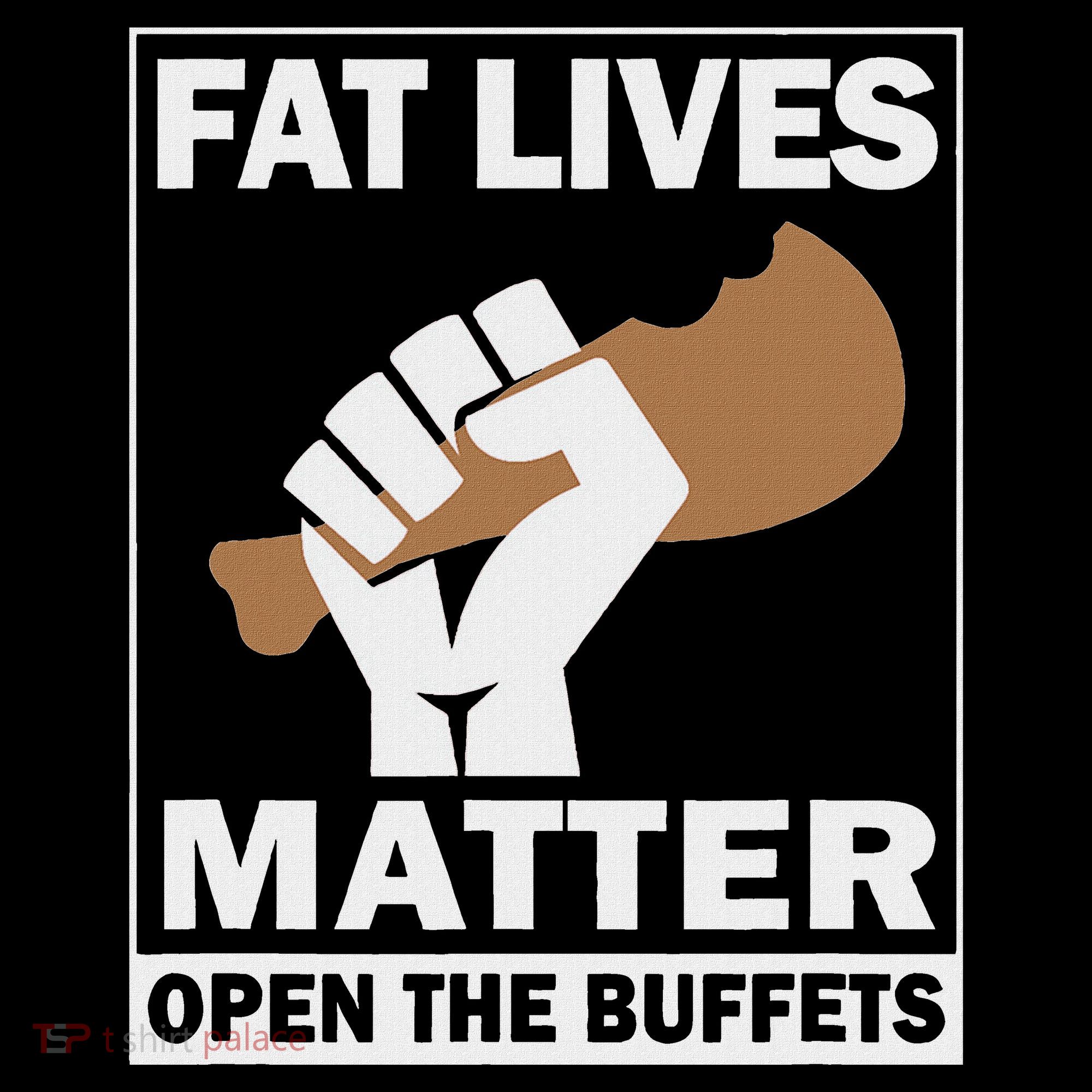 Fat Lives Matters Open The Buffets Funny Chubby Meat Lover Women's Hoodie