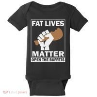 Fat Lives Matters Open The Buffets Funny Chubby Meat Lover Baby Bodysuit thumb 0