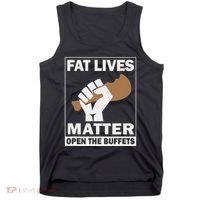 Fat Lives Matters Open The Buffets Funny Chubby Meat Lover Tank Top thumb 0