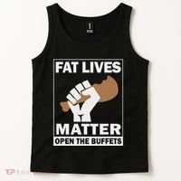 Fat Lives Matters Open The Buffets Funny Chubby Meat Lover Tank Top thumb 2