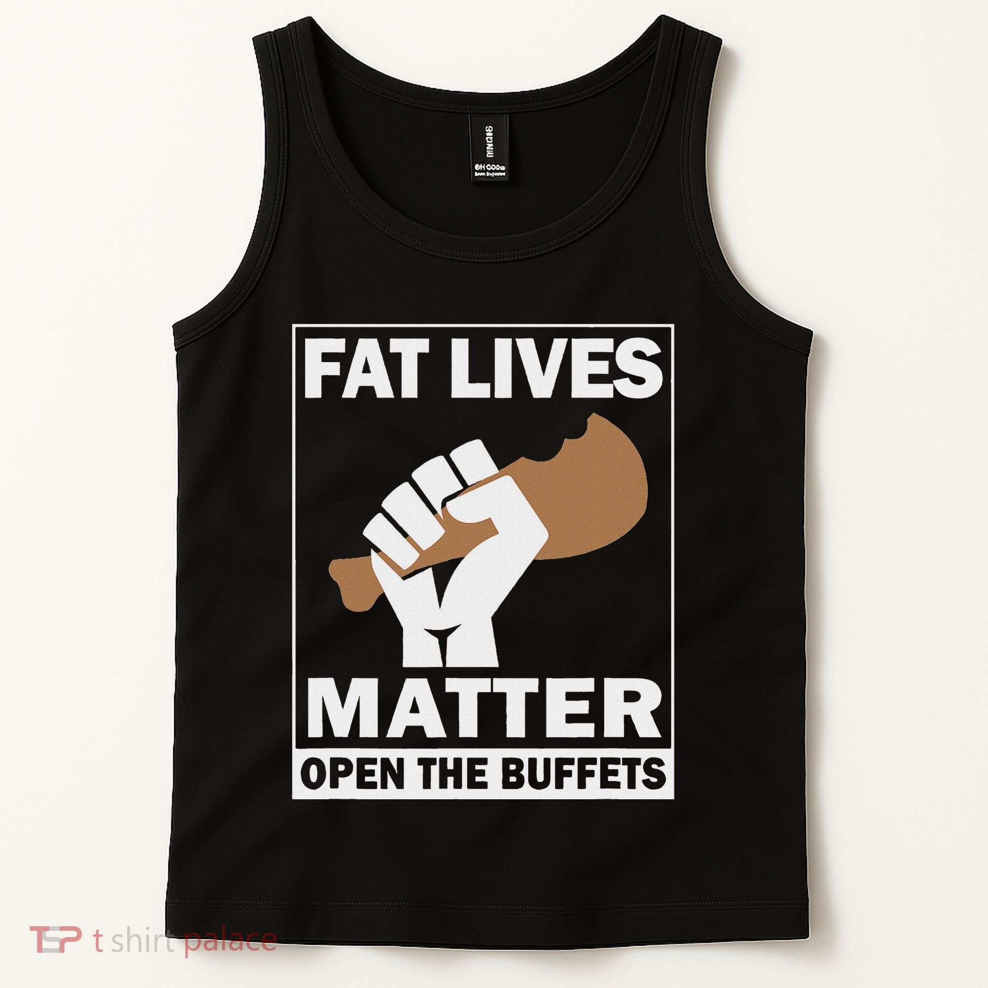 Fat Lives Matters Open The Buffets Funny Chubby Meat Lover Tank Top