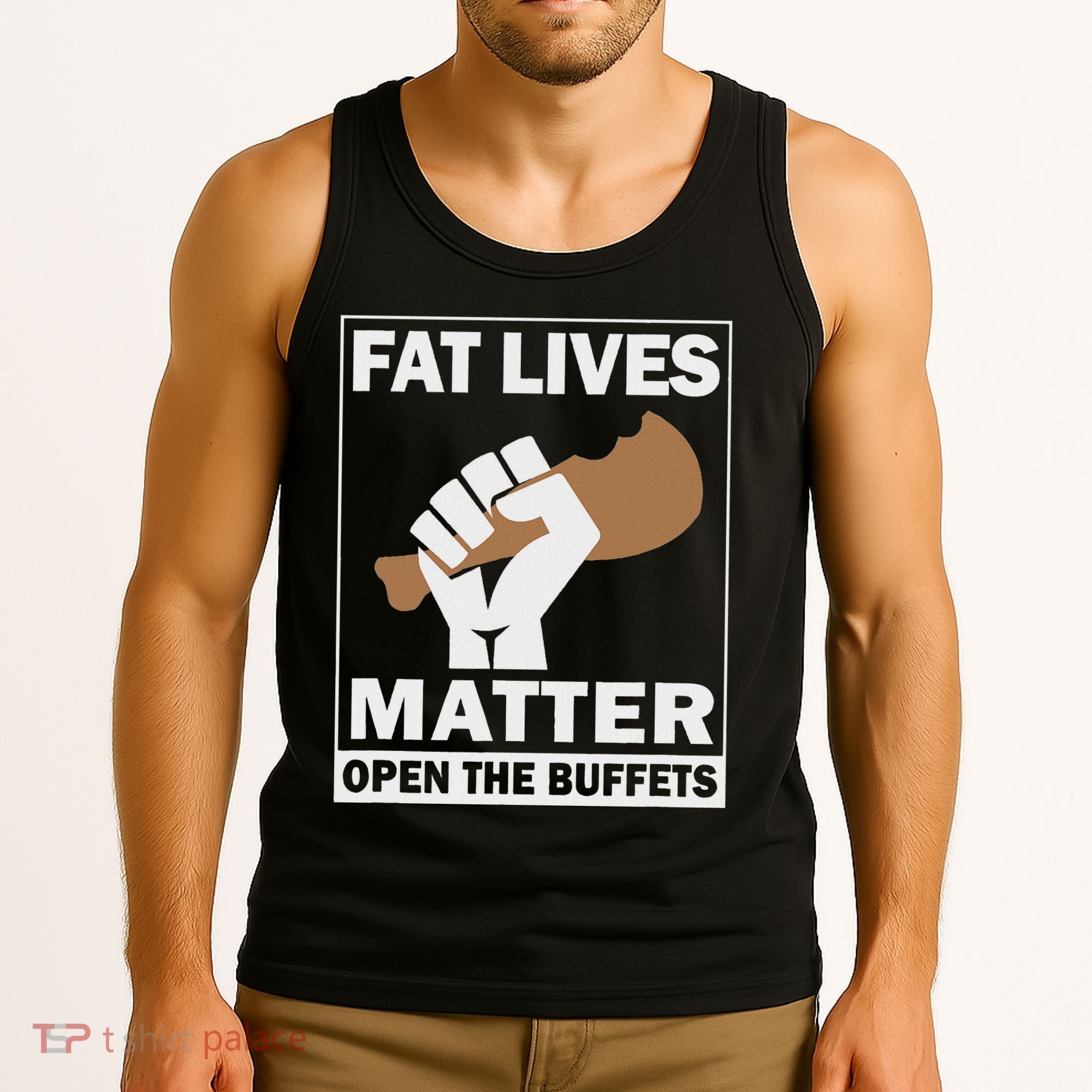 Fat Lives Matters Open The Buffets Funny Chubby Meat Lover Tank Top