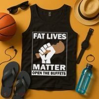 Fat Lives Matters Open The Buffets Funny Chubby Meat Lover Tank Top thumb 4