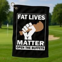 Fat Lives Matters Open The Buffets Funny Chubby Meat Lover Golf Towel thumb 1