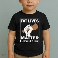 Fat Lives Matters Open The Buffets Funny Chubby Meat Lover Toddler T-Shirt thumb 2