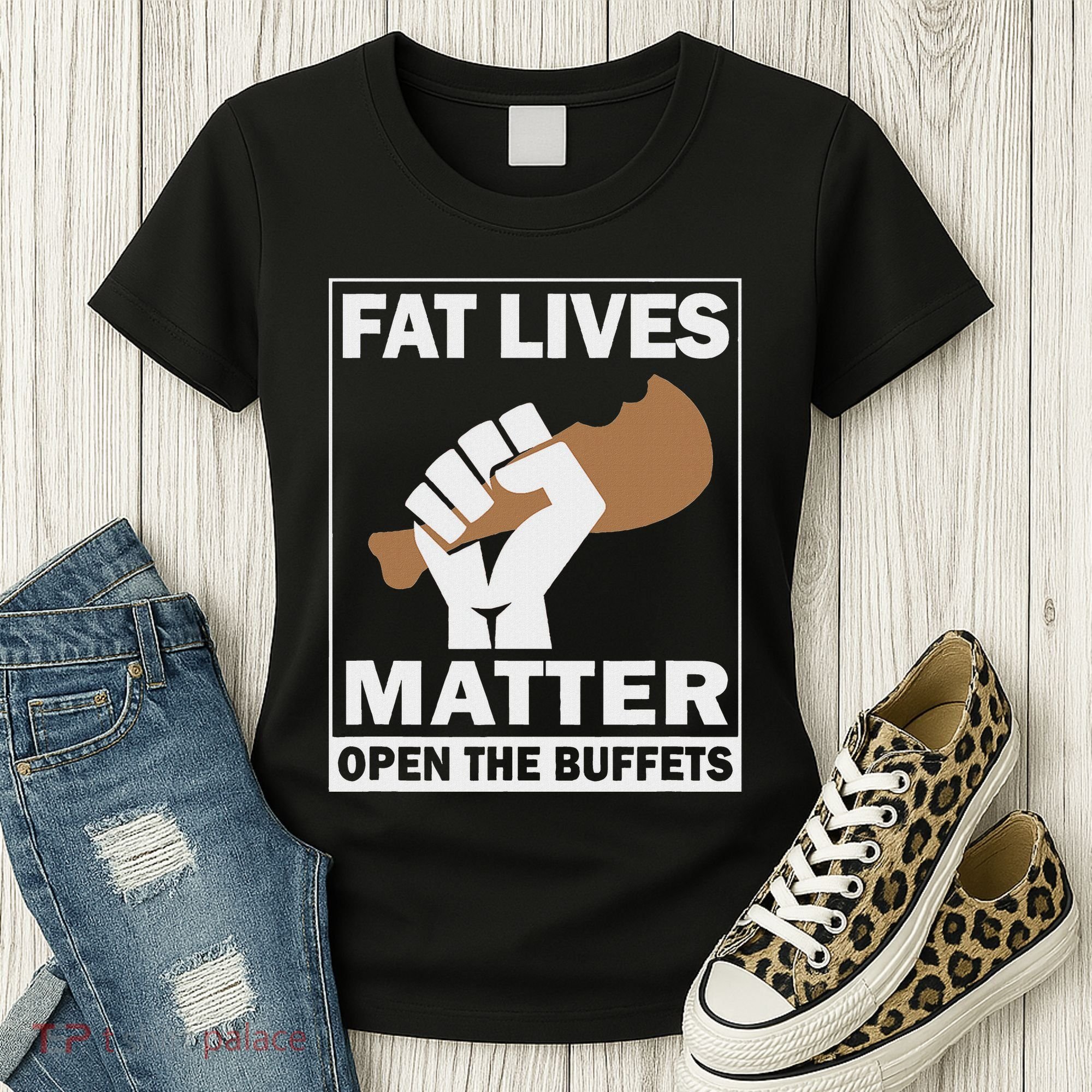 Fat Lives Matters Open The Buffets Funny Chubby Meat Lover Women's T-Shirt