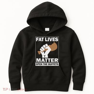 Fat Lives Matters Open The Buffets Funny Chubby Meat Lover Kids Hoodie