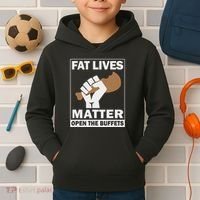 Fat Lives Matters Open The Buffets Funny Chubby Meat Lover Kids Hoodie thumb 2