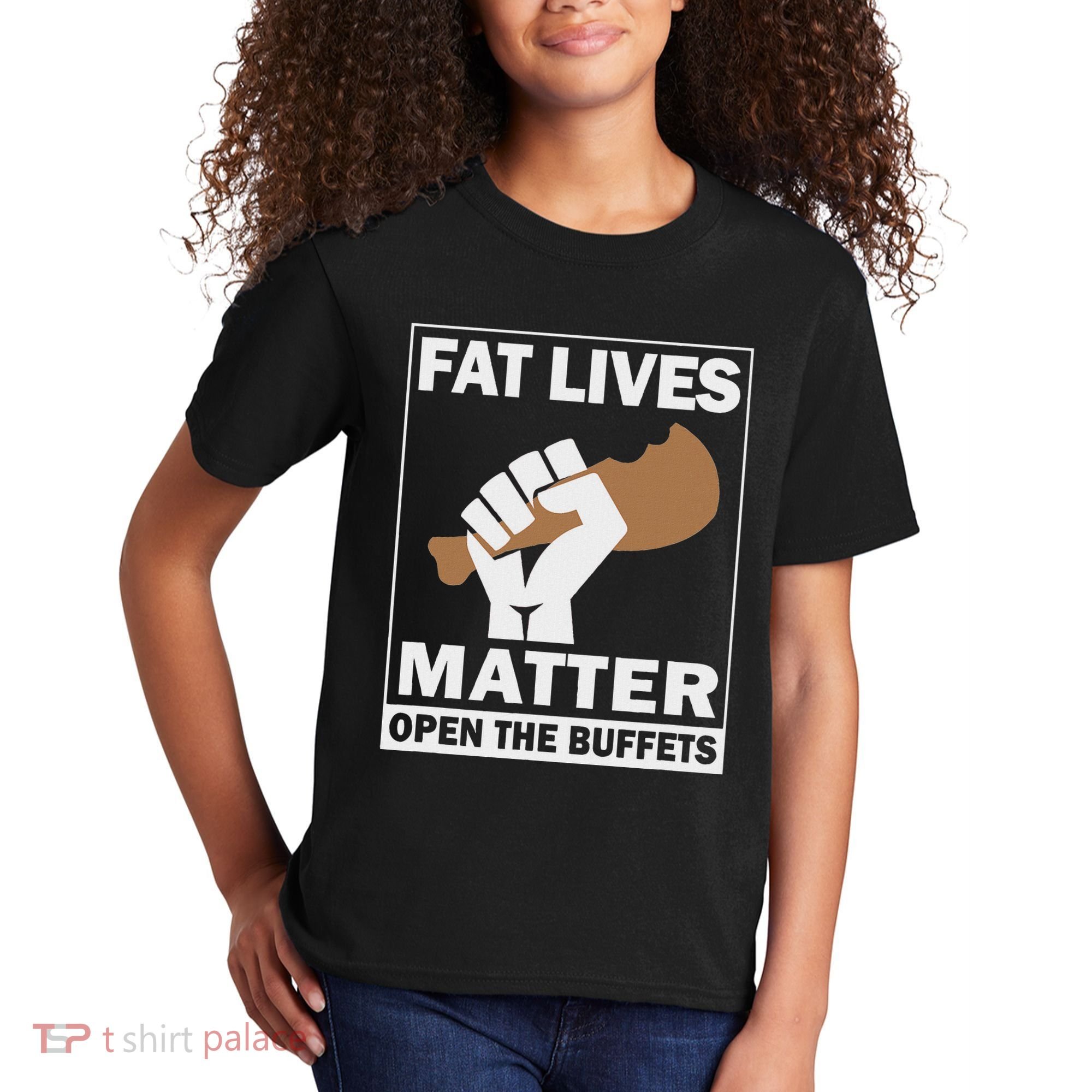 Fat Lives Matters Open The Buffets Funny Chubby Meat Lover Kids T-Shirt