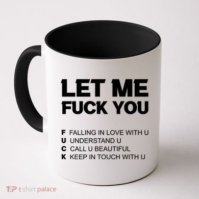 Funny Let Me Fuck You Coffee Mug