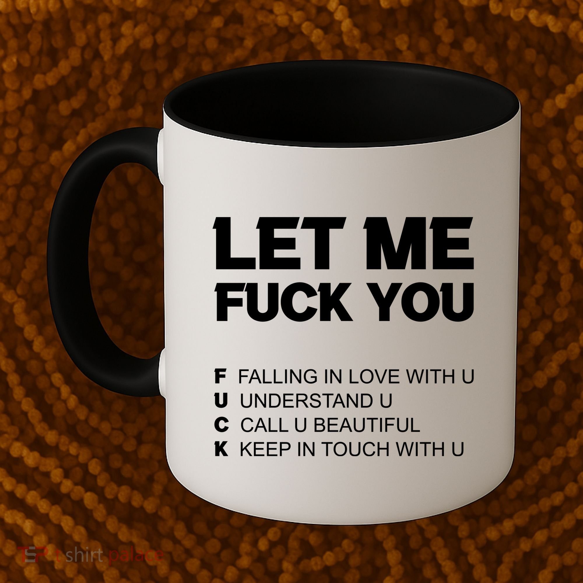 Funny Let Me Fuck You Coffee Mug