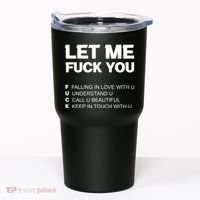 Funny Let Me Fuck You Tumbler thumb 0