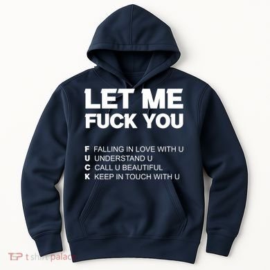 Funny Let Me Fuck You Hoodie