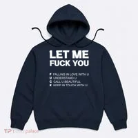 Funny Let Me Fuck You Hoodie thumb 0