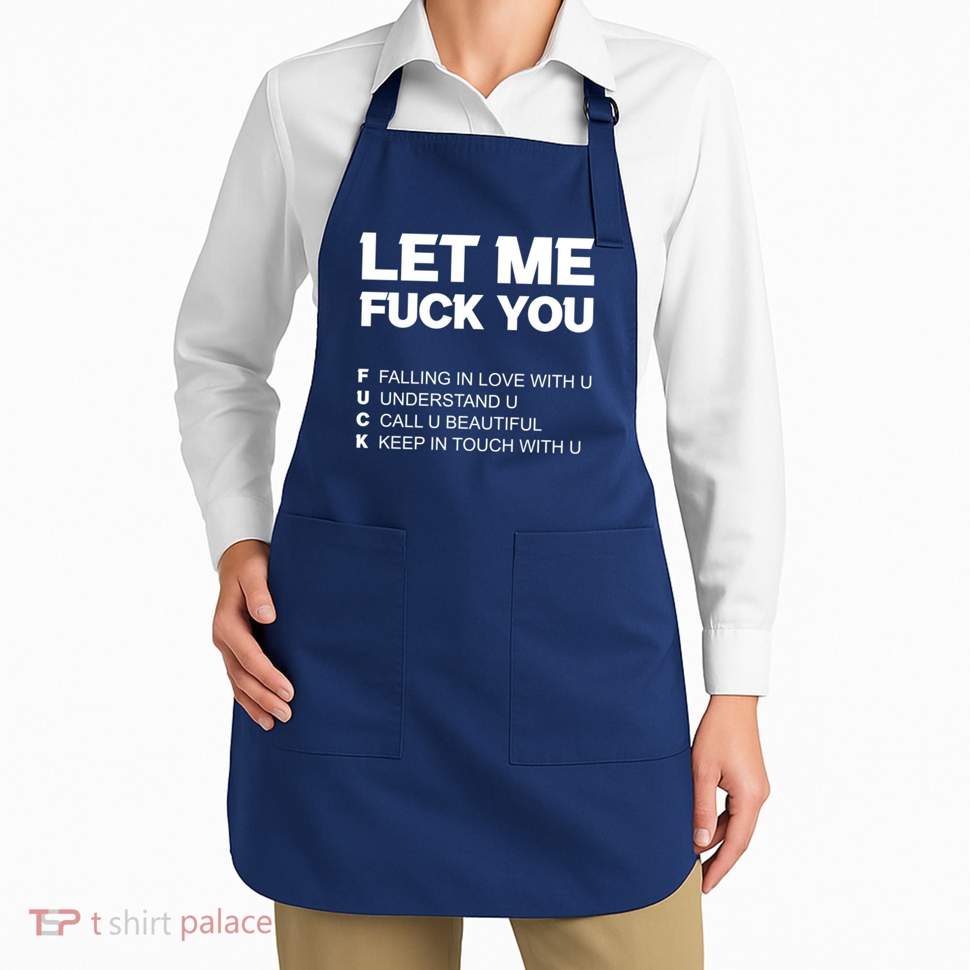 Funny Let Me Fuck You Apron