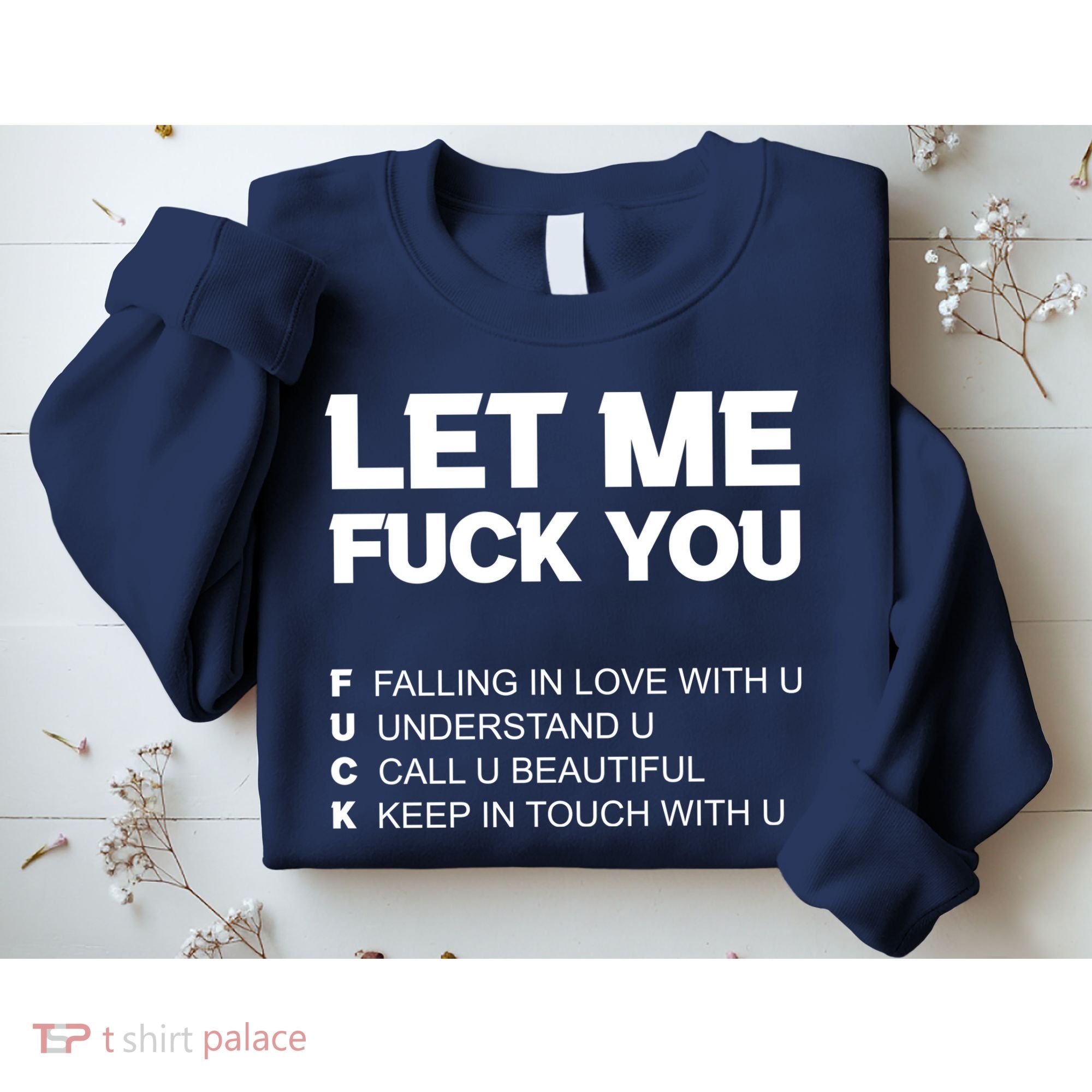 Funny Let Me Fuck You Sweatshirt