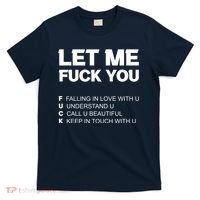 Funny Let Me Fuck You T-Shirt thumb 0