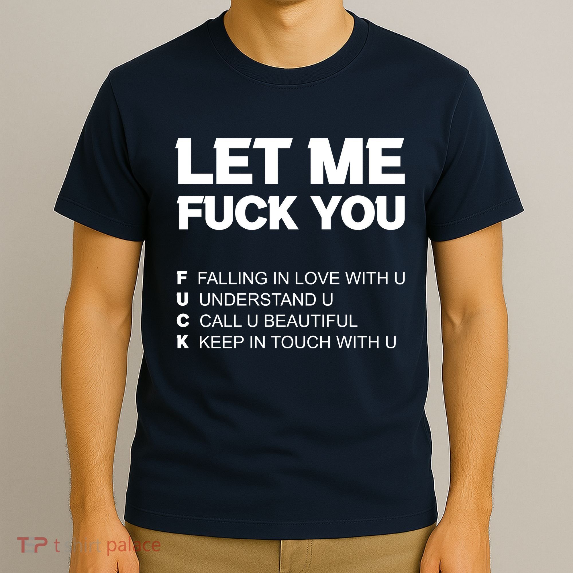 Funny Let Me Fuck You T-Shirt