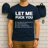 Funny Let Me Fuck You T-Shirt thumb 6