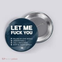 Funny Let Me Fuck You Button thumb 0