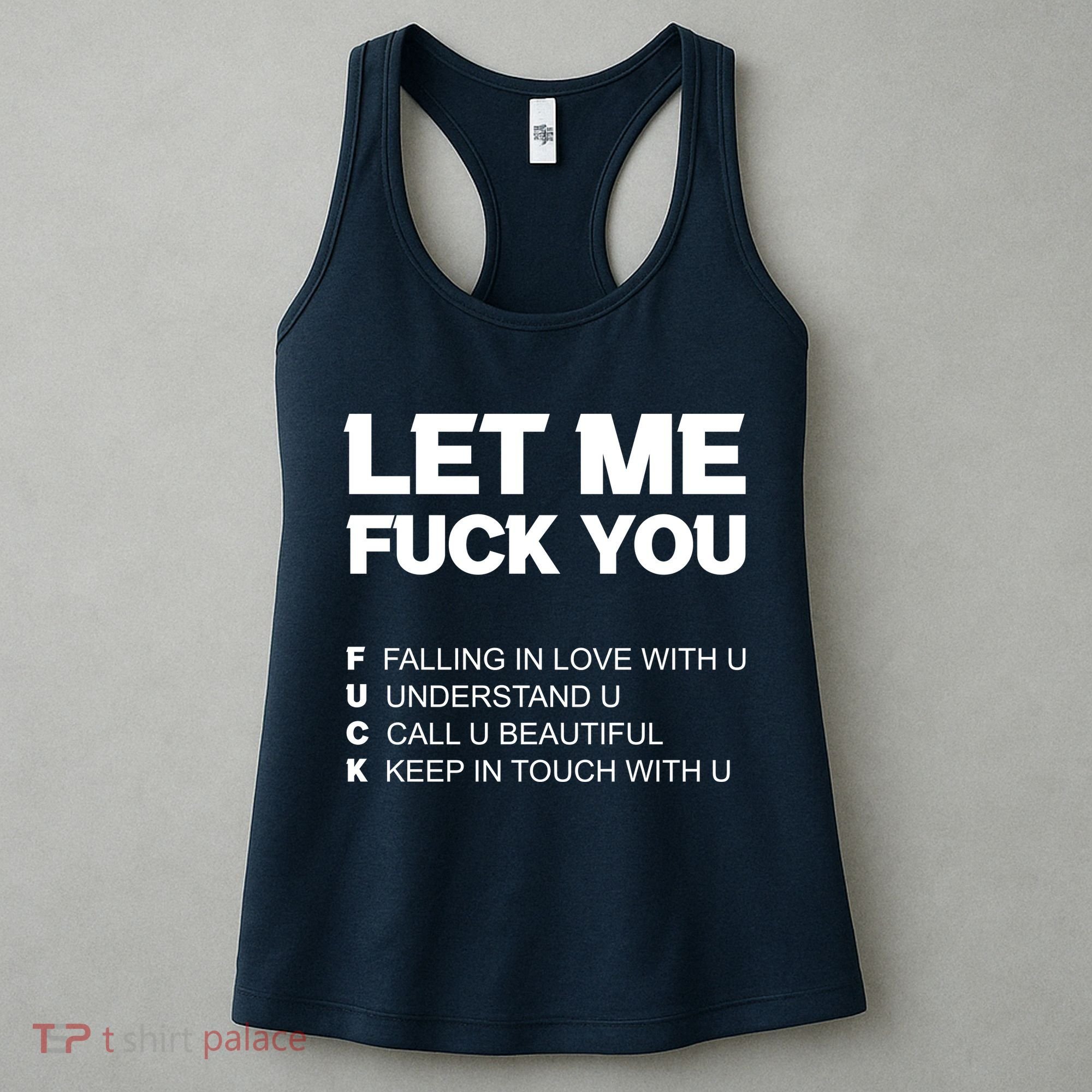Funny Let Me Fuck You Women's Tank Top