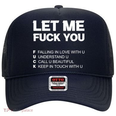 Funny Let Me Fuck You Hat