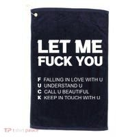 Funny Let Me Fuck You Golf Towel thumb 0
