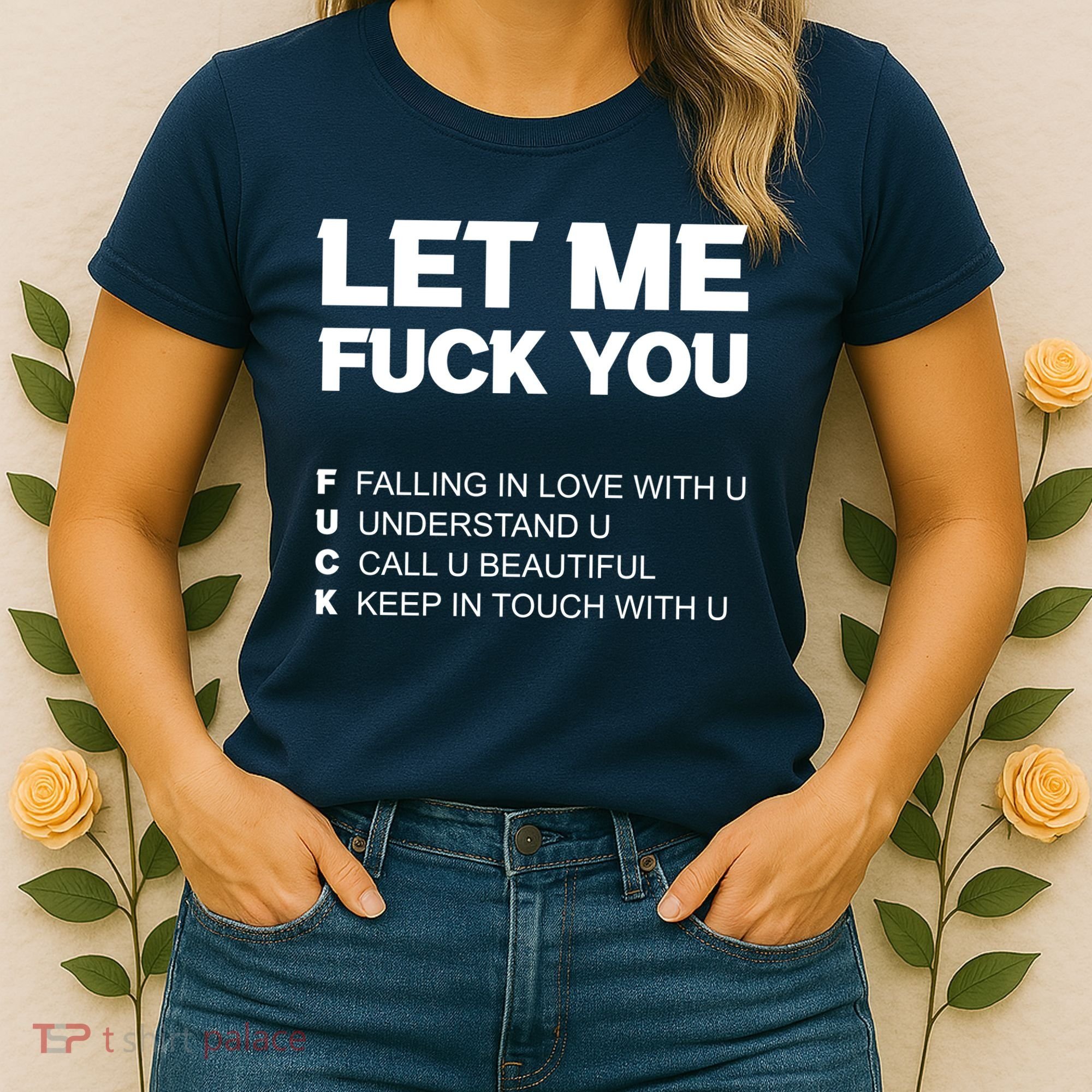 Funny Let Me Fuck You Women's T-Shirt