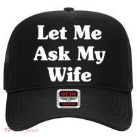 Funny Let Me Ask My Wife Hat thumb 0