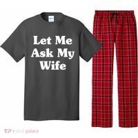 Funny Let Me Ask My Wife Pajama Set thumb 0