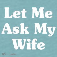 Funny Let Me Ask My Wife Sueded Cloud Jersey T-Shirt thumb 2