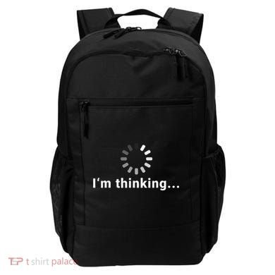 Funny Loading Meme IT Outfits Im Thinking Backpack