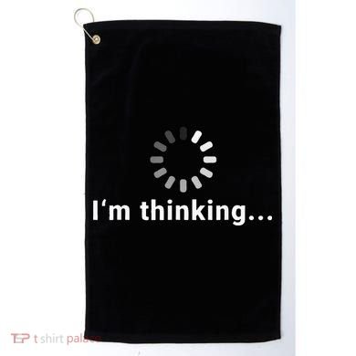 Funny Loading Meme IT Outfits Im Thinking Golf Towel