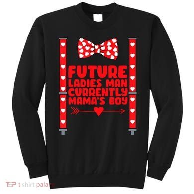 Future Ladies Man Currently Mama's Boy Sweatshirt