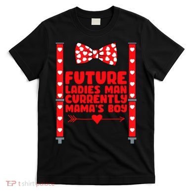 Future Ladies Man Currently Mama's Boy T-Shirt