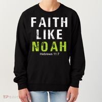 Faith Like Noah Hebrews 11:7 Women's Sweatshirt thumb 0