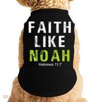 Faith Like Noah Hebrews 11:7 Doggie Tank thumb 0