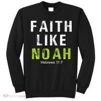 Faith Like Noah Hebrews 11:7 Sweatshirt thumb 0