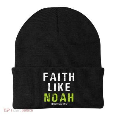 Faith Like Noah Hebrews 11:7 Beanie