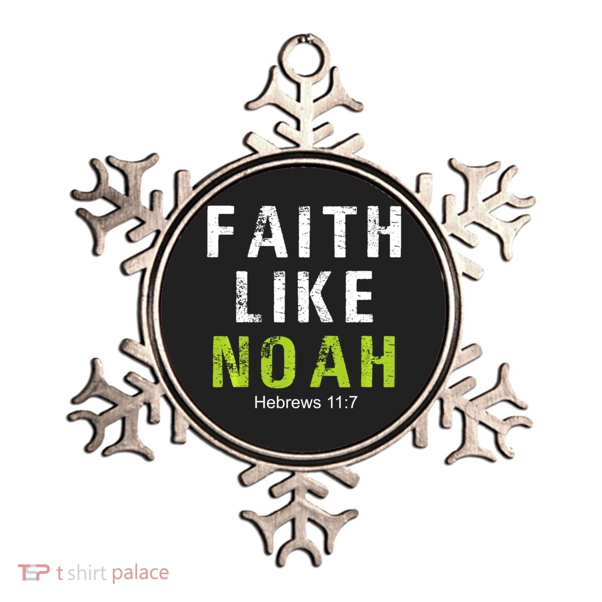 Faith Like Noah Hebrews 11:7 Ornament