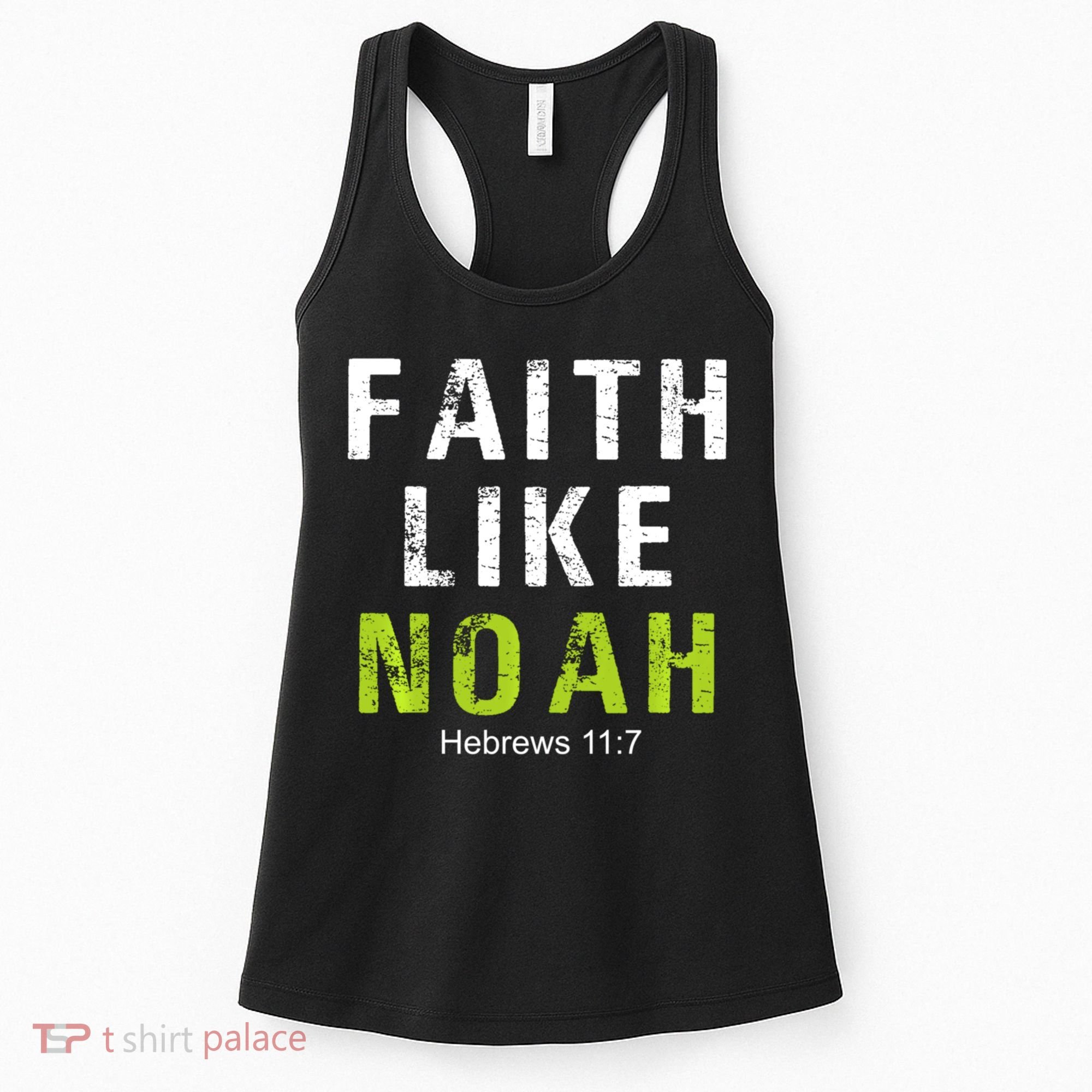 Faith Like Noah Hebrews 11:7 Women's Tank Top