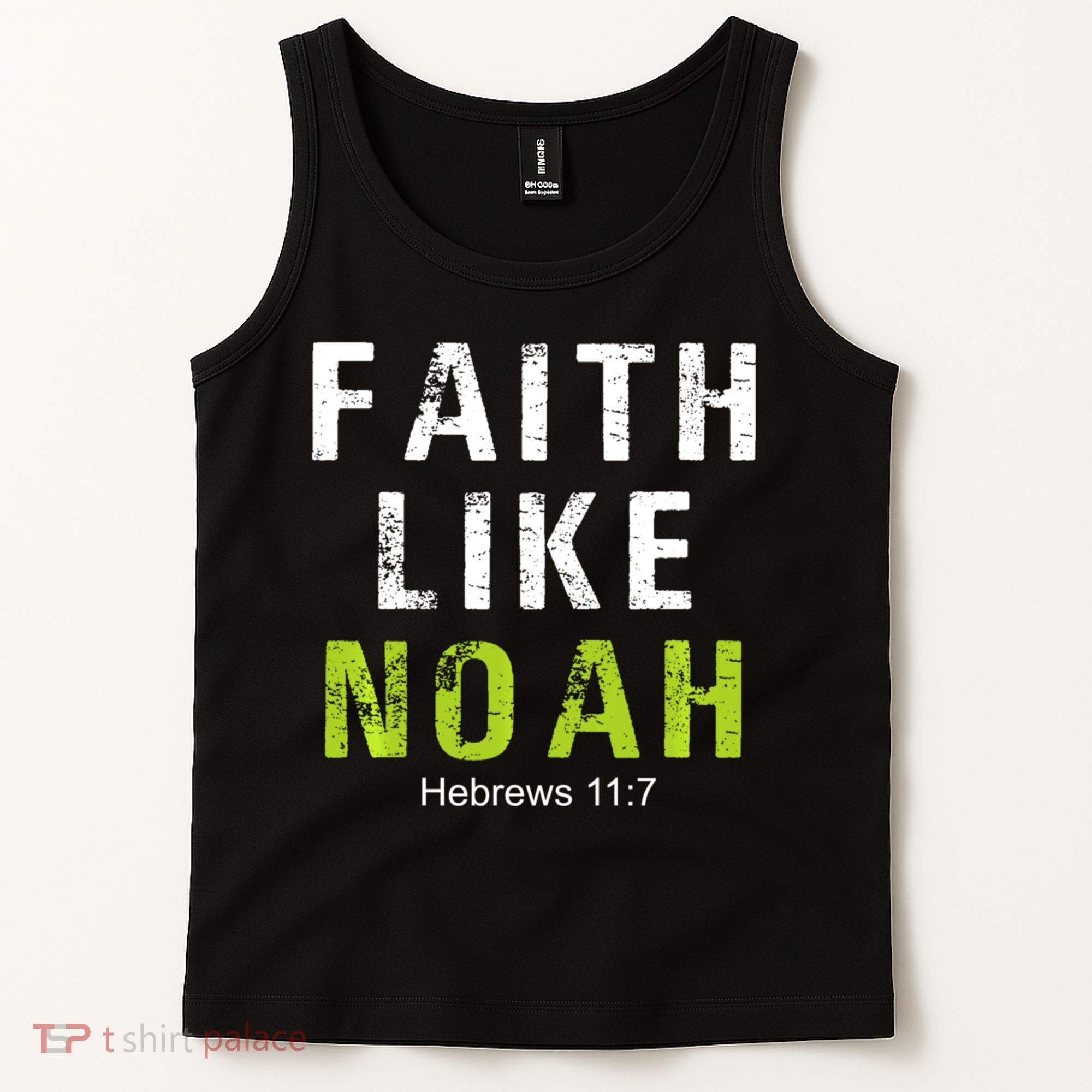 Faith Like Noah Hebrews 11:7 Tank Top